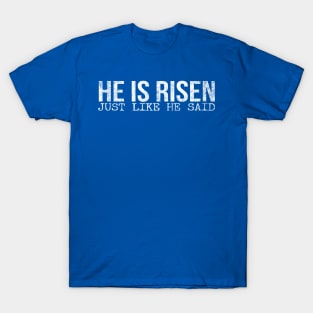 He Is Risen Just Like He Said Easter Christian T-Shirt